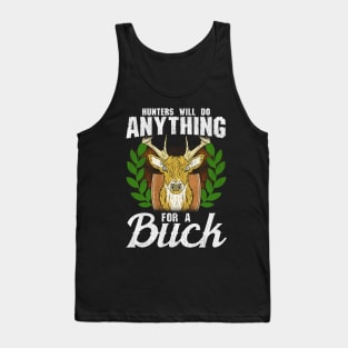 Funny Hunters Will Do Anything For a Buck Hunting Tank Top